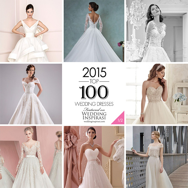 Top 100 Most Popular Wedding Dresses in 2015 Part 1    Ball Gown & A Line Bridal Gown Silhouettes