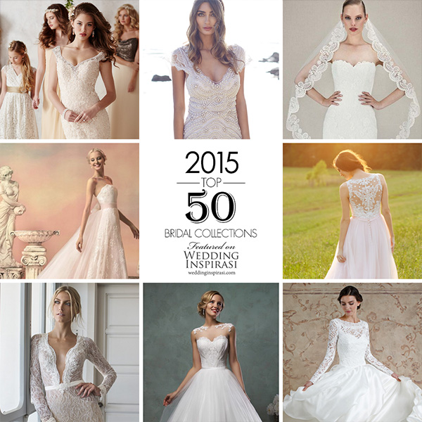 Top 50 Most Popular Bridal Collections on Wedding Inspirasi in 2015